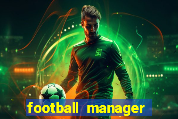 football manager 2021 touch 21.4.0 apk